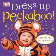 Dress-Up Peekaboo! di Charlie Gardner edito da DK Publishing (Dorling Kindersley)