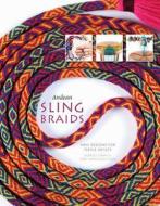 Andean Sling Braids di Rodrick Owen, Terry Newhouse Flynn edito da Schiffer Publishing Ltd
