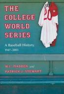 Madden, W:  The  College World Series di W. C. Madden edito da McFarland