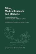 Ethics, Medical Research, and Medicine di Andrew Thompson, Norman J. Temple edito da Springer Netherlands