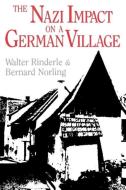 The Nazi Impact on a German Village di Walter J. Rinderle, Bernard Norling edito da University Press of Kentucky