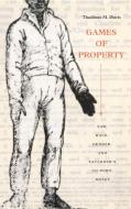 Games of Property di Thadious M. Davis edito da Duke University Press