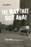 The Rat That Got Away di Allen Jones edito da Fordham University Press