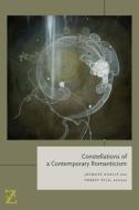 Constellations of a Contemporary Romanticism edito da Fordham University Press