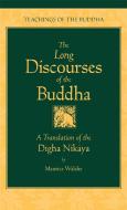 Long Discourses of the Buddha di Tipitaka Suttapitaka Dighanikaya Tr by M edito da Wisdom Publications,U.S.