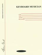 Keyboard Musician for the Adult Beginner di Frances Clark, Louise Goss, Roger Grove edito da Alfred Publishing Company