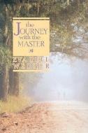 Journey with the Master di Eva Bell Werber edito da DEVORSS & CO