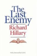 The Last Enemy di Richard Hillary edito da Pippin Publishing Corporation