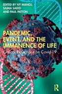 Pandemic, Event, And The Immanence Of Life edito da Taylor & Francis Ltd