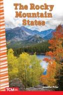 The Rocky Mountain States di Jennifer Prior edito da TEACHER CREATED MATERIALS