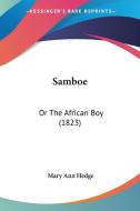 Samboe: Or the African Boy (1823) di Mary Ann Hedge edito da Kessinger Publishing