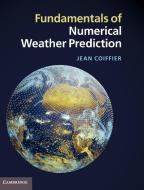 Fundamentals of Numerical Weather Prediction di Jean Coiffier edito da Cambridge University Press