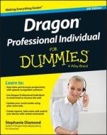 Dragon Professional Individual For Dummies di Stephanie Diamond edito da John Wiley & Sons