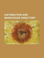 Distribution and Warehouse Directory di Books Group edito da Rarebooksclub.com