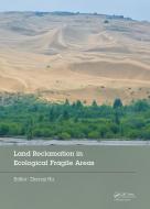 Land Reclamation in Ecological Fragile Areas edito da Taylor & Francis Ltd