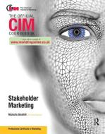 CIM Coursebook Stakeholder Marketing di Michelle Gledhill edito da Taylor & Francis Ltd