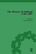 The History Of Suffrage, 1760-1867 Vol 3 di Anna Clark, Sarah Richardson edito da Taylor & Francis Ltd
