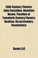 20th-century Theatre: John Considine, Ha di Books Llc edito da Books LLC, Wiki Series