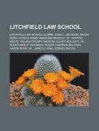 Litchfield Law School: Litchfield Law Sc di Books Llc edito da Books LLC, Wiki Series