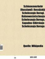 Schienenverkehr (Russland) di Quelle Wikipedia edito da Books LLC, Reference Series