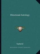 Directional Astrology di Sepharial edito da Kessinger Publishing