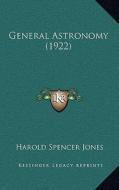 General Astronomy (1922) di Harold Spencer Jones edito da Kessinger Publishing