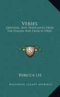 Verses: Original, and Translated from the Italian and French (1842) edito da Kessinger Publishing