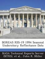 Boreas Rss-19 1994 Seasonal Understory Reflectance Data di John R Miller edito da Bibliogov