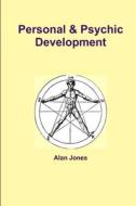 Personal & Psychic Development di Alan Jones edito da Lulu.com