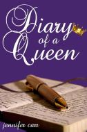 Diary of a Queen di Jennifer Carr edito da Lulu.com