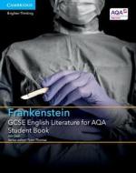 GCSE English Literature for AQA Frankenstein Student Book di Jon Seal edito da Cambridge University Press
