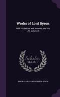 Works Of Lord Byron di Baron George Gordon Byron Byron edito da Palala Press