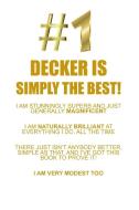 DECKER IS SIMPLY THE BEST AFFIRMATIONS WORKBOOK Positive Affirmations Workbook Includes di Affirmations World edito da Positive Life