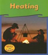 Heating di Patricia Whitehouse edito da Heinemann Library