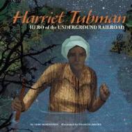 Harriet Tubman: Hero of the Underground Railroad di Lori Mortensen edito da Picture Window Books