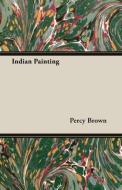 Indian Painting di Percy Brown edito da Bailey Press