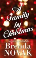 A Family by Christmas di Brenda Novak edito da Thorndike Press