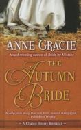 The Autumn Bride di Anne Gracie edito da Thorndike Press