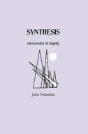 Synthesis di John Vetterlein edito da AuthorHouse UK