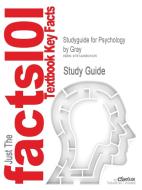 Studyguide For Psychology By Gray, Isbn 9780716751625 di 4th Edition Gray edito da Cram101