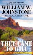 They Came to Kill di William W. Johnstone, J. A. Johnstone edito da THORNDIKE PR