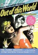 Out of This World Adventures #1 (July 1950) di Ray Cummings, Lester Del Ray, A. E. Van Vogt edito da Createspace