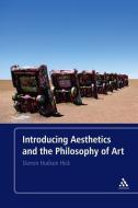 Introducing Aesthetics and the Philosophy of Art di Darren Hudson Hick edito da BLOOMSBURY 3PL