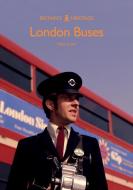 London Buses di Oliver Green edito da Amberley Publishing