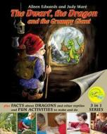 The Dwarf, the Dragon and the Grumpy Giant: Facts about Dragons and Other Reptiles and Fun Activities to Make and Do di Aileen Edwards edito da Createspace