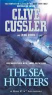The Sea Hunters: True Adventures with Famous Shipwrecks di Clive Cussler, Craig Dirgo edito da Pocket Books