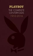 Playboy: The Complete Centerfolds, 1953-2016 di Hugh M. Hefner edito da Abrams & Chronicle Books