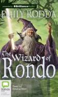 The Wizard of Rondo di Emily Rodda edito da Bolinda Publishing