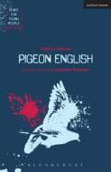 Pigeon English di Stephen Kelman edito da Bloomsbury Publishing PLC