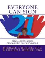Everyone Can Sign: Special Needs Series di Lillian Hubler edito da Createspace